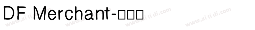 DF Merchant字体转换